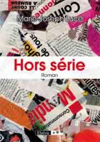 Couverture du livre « Hors serie » de Marie-Joseph Luce aux éditions Elzevir