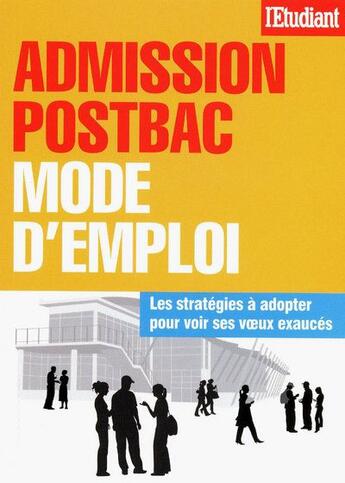 Couverture du livre « Admission postbac ; mode d'emploi » de Sophie De Tarle aux éditions L'etudiant