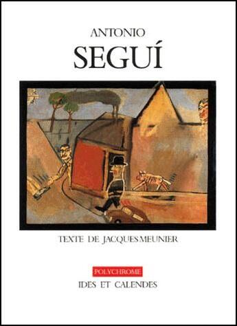 Couverture du livre « Antonio Segui » de  aux éditions Ides Et Calendes