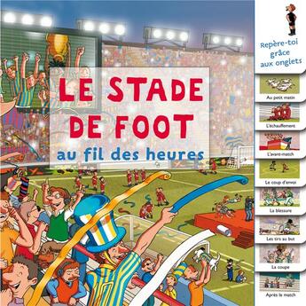 Couverture du livre « Le stade de foot au fil des heures » de  aux éditions Millepages