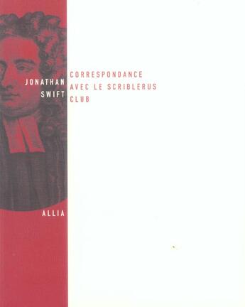 Couverture du livre « Correspondance avec le scriblerus club » de Swift/Jonathan aux éditions Allia