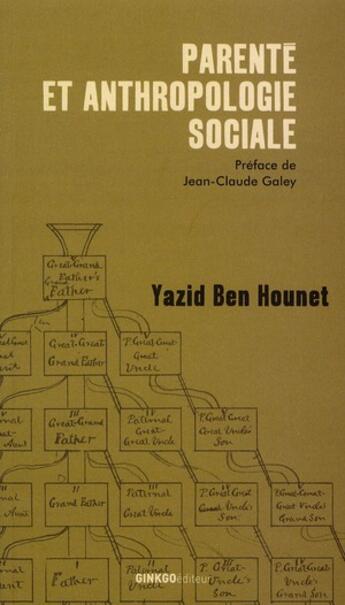 Couverture du livre « Parenté et anthropologie sociale » de Yazid Ben Hounet aux éditions Ginkgo