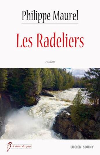 Couverture du livre « Les radeliers » de Philippe Maurel aux éditions Lucien Souny