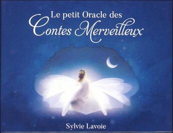 Couverture du livre « Le petit oracle contes merveilleux » de Sylvie Lavoie et Gabriel Sanchez aux éditions Contre-dires