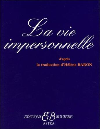 Couverture du livre « La vie impersonnelle » de Helene Baron aux éditions Bussiere