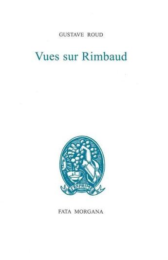 Couverture du livre « Vues sur Rimbaud » de Gustave Roud aux éditions Fata Morgana