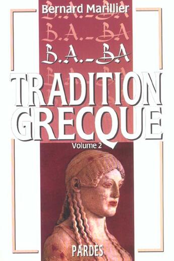 Couverture du livre « Tradition grecque t.2 » de Bernard Marillier aux éditions Pardes