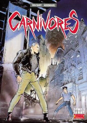 Couverture du livre « Carnivores Tome 1 ; Terry » de Eric Herenguel et Wacquet aux éditions Glenat