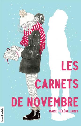 Couverture du livre « Les carnets de novembre » de Marie-Helene Jarry aux éditions La Courte Echelle