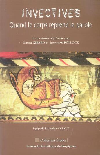 Couverture du livre « Invectives. quand le corps reprend la parole » de Girard/Pollock aux éditions Pu De Perpignan