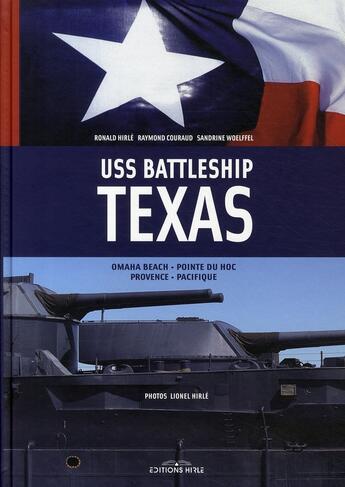 Couverture du livre « USS battleship Texas » de Sandrine Woelffel et Ronald Hirle et Raymond Couraud aux éditions Ronald Hirle