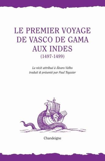 Couverture du livre « Le premier voyage de Vasco de Gama aux Indes (1497-1499) » de Alvaro Velho aux éditions Editions Chandeigne&lima