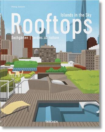 Couverture du livre « Rooftops ; islands in the sky » de Philip Jodidio aux éditions Taschen