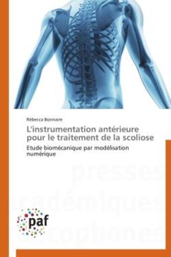 Couverture du livre « L'instrumentation antérieure pour le traitement de la scoliose » de Rebecca Bonnaire aux éditions Presses Academiques Francophones