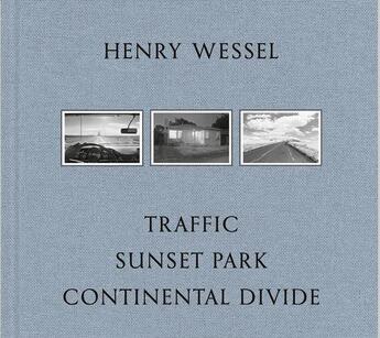 Couverture du livre « Henry wessel traffic / sunset park / continental divide » de Wessel Henry aux éditions Steidl