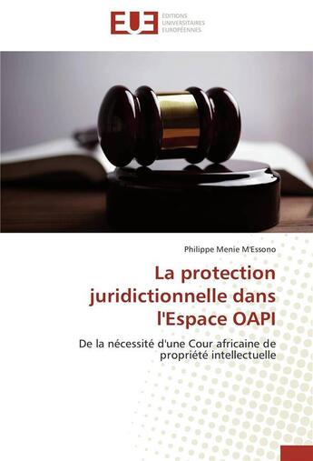 Couverture du livre « La protection juridictionnelle dans l'espace oapi » de M'Essono-P aux éditions Editions Universitaires Europeennes