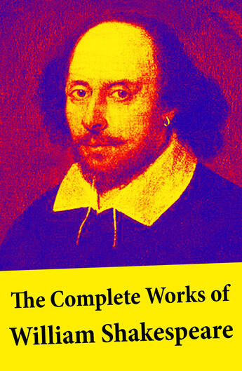 Couverture du livre « The Complete Works of William Shakespeare » de William Shakespeare aux éditions E-artnow