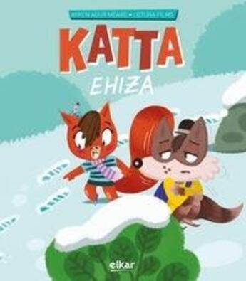 Couverture du livre « Katta Tome 4 : ehiza » de Miren Agur Meabe aux éditions Elkar