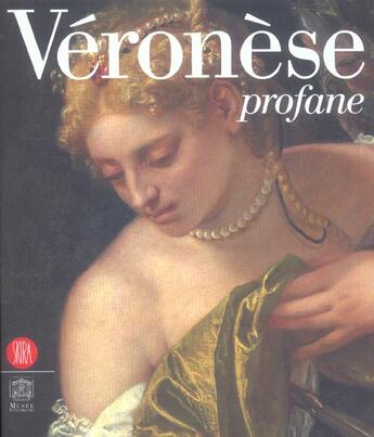 Couverture du livre « Veronese profane » de De Vecchi/Romanelli/ aux éditions Skira