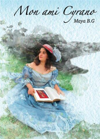 Couverture du livre « Mon ami Cyrano » de Maya B.G aux éditions Librinova