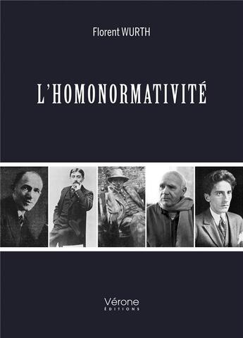 Couverture du livre « L'Homonormativité » de Florent Wurth aux éditions Verone