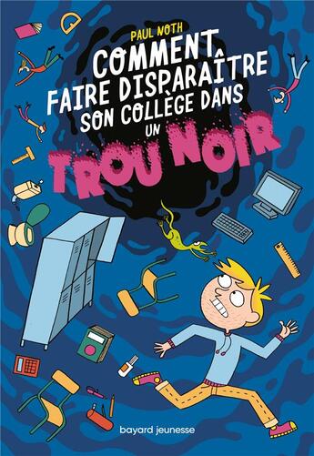 Couverture du livre « Les aventures intergalactiques d'Happy Conklin Tome 2 : comment faire disparaître son collège dans un trou noir » de Paul Noth aux éditions Bayard Jeunesse