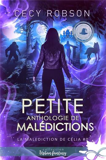 Couverture du livre « La malédiction de Célia Tome 0 : petite anthologie de malédictions » de Cecy Robson aux éditions Collection Infinity