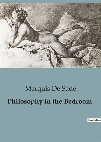 Couverture du livre « Philosophy in the Bedroom » de Marquis De Sade aux éditions Culturea