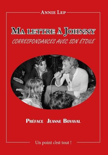 Couverture du livre « Ma lettre à Johnny » de Annie Lepage aux éditions Un Point C'est Tout