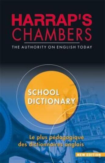 Couverture du livre « Harrap's chambers school dictionary (édition 2009) » de  aux éditions Harrap's