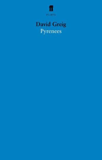 Couverture du livre « Pyrenees » de David Greig aux éditions Faber And Faber Digital