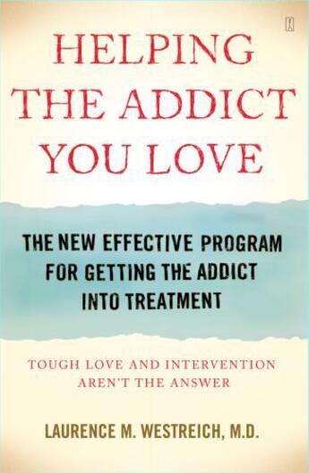 Couverture du livre « Helping the Addict You Love » de Westreich Md Laurence M aux éditions Touchstone