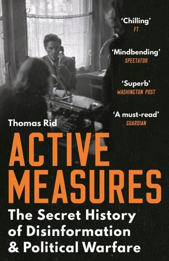 Couverture du livre « ACTIVE MEASURES - THE SECRET HISTORY OF DISINFORMATION AND POLITICAL WARFARE » de Thomas Rid aux éditions Profile Books