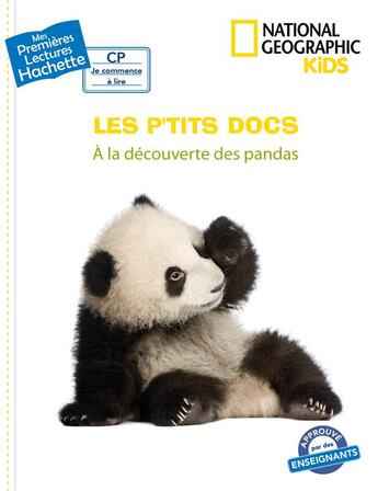 Couverture du livre « Mes premières lectures - CP je commence à lire ; les p'tits docs ; à la découverte des pandas » de  aux éditions Hachette Enfants