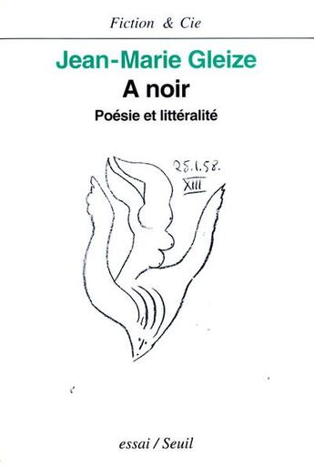 Couverture du livre « A noir : poésie et littéralité » de Jean-Marie Gleize aux éditions Seuil