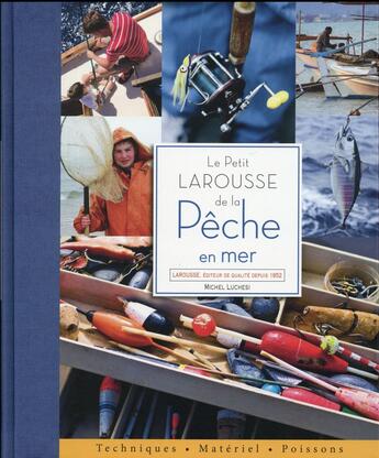 Couverture du livre « Le petit larousse de la pêche en mer » de Michel Luchesi aux éditions Larousse