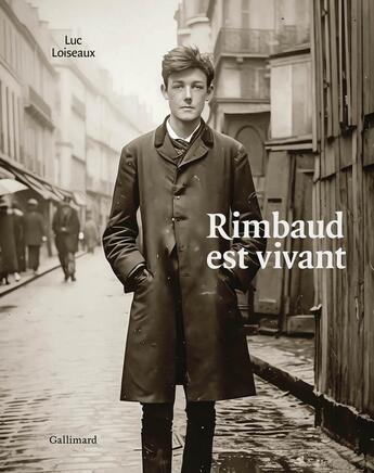 Couverture du livre « Rimbaud est vivant » de Luc Loiseaux aux éditions Gallimard