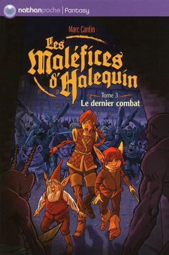 Couverture du livre « Les maléfices d'Harlequin t.3 ; le dernier combat » de Cantin aux éditions Nathan