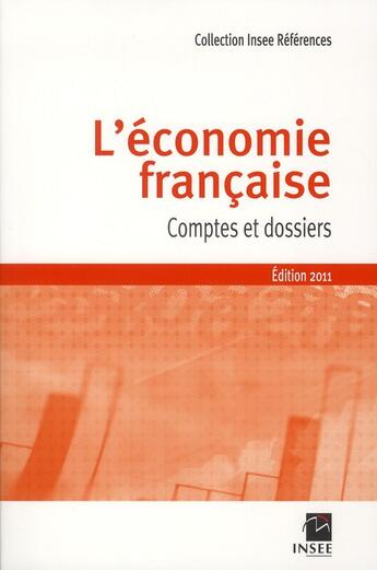 Couverture du livre « L'économie française ; comptes et dossiers (édition 2011) » de Insee/ aux éditions Insee