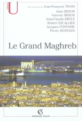 Couverture du livre « Le Grand Maghreb » de Jean-Francois Troin aux éditions Armand Colin