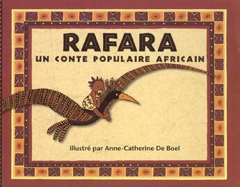 Couverture du livre « Rafara, un conte populaire africain » de Anne-Catherine De Boel aux éditions Ecole Des Loisirs