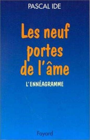 Couverture du livre « Les neuf portes de l'âme : L'ennéagramme » de Pascal Ide aux éditions Jubile