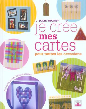 Couverture du livre « Je cree mes cartes pour toutes les occasions » de Julie Hickey aux éditions Fleurus