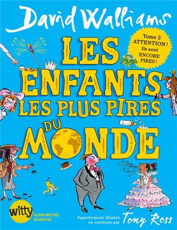 Couverture du livre « Les enfants les plus pires du monde Tome 2 » de David Walliams aux éditions Albin Michel