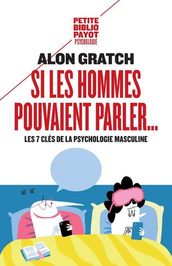 Couverture du livre « Si les hommes pouvaient parler... les 7 clés de la psychologie masculine » de Alon Gratch aux éditions Payot