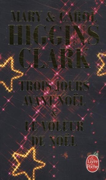 Couverture du livre « Trois jours avant Noël ; le voleur de Noël » de Mary Higgins Clark et Carol Higgins Clark aux éditions Le Livre De Poche