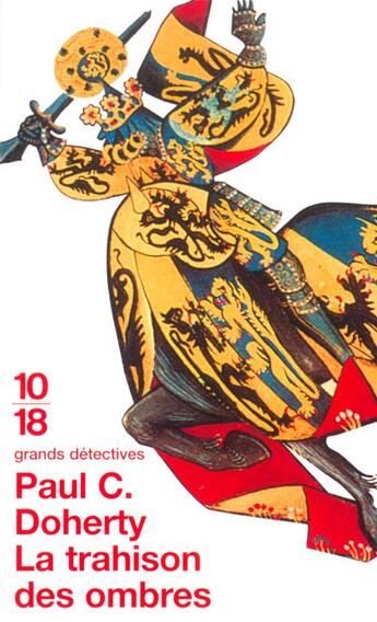 Couverture du livre « La trahison des ombres » de Paul C. Doherty aux éditions 10/18