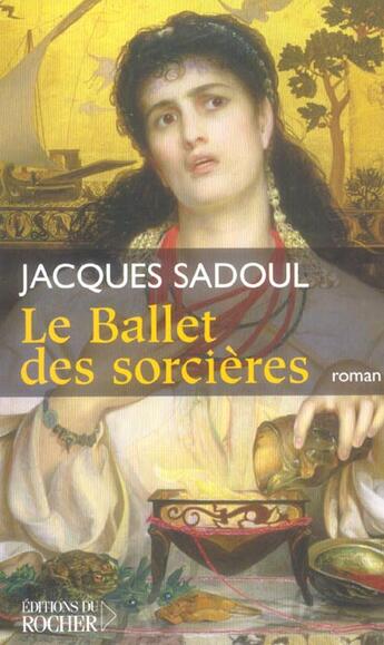 Couverture du livre « Le ballet des sorcieres » de Jacques Sadoul aux éditions Rocher