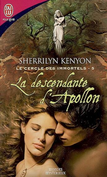 Couverture du livre « Le cercle des immortels t.5 ; la descendante d'apollon » de Kenyon Sherrilyn aux éditions J'ai Lu