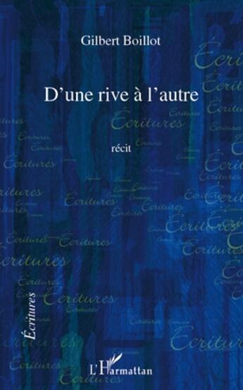 Couverture du livre « D'une rive à l'autre » de Gilbert Boillot aux éditions L'harmattan